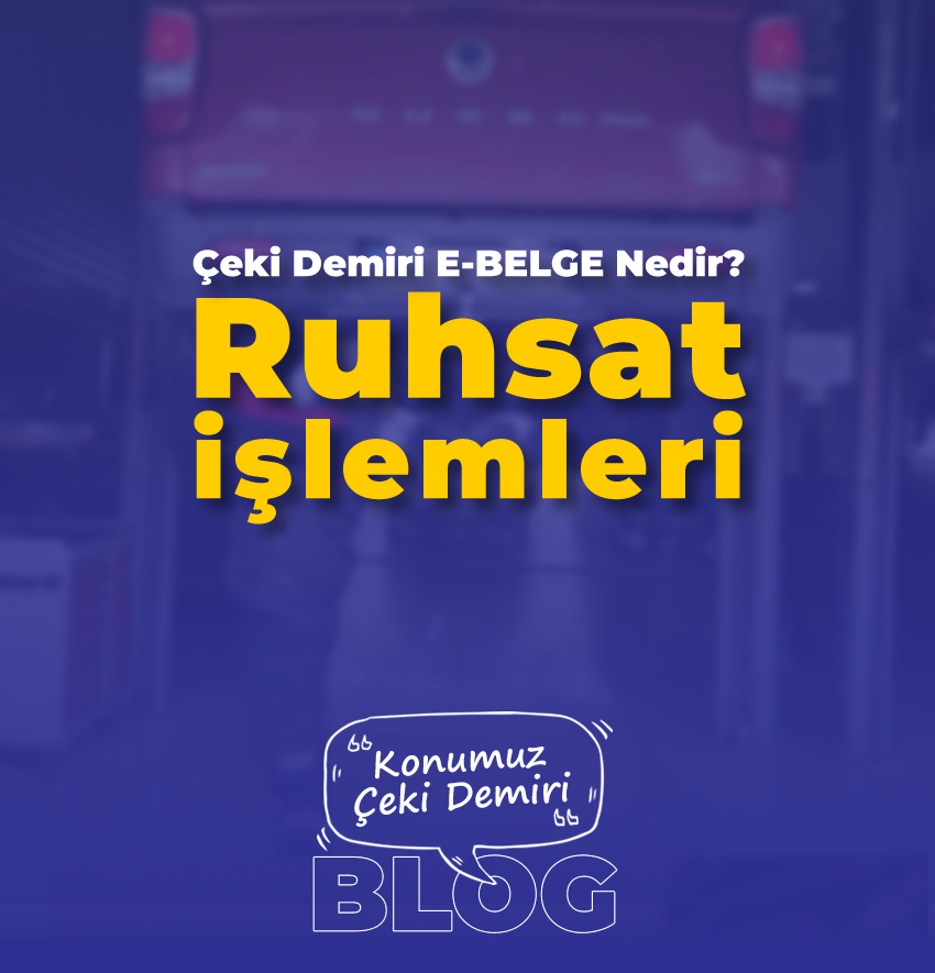 Çeki Demiri EBelge nedir, Projelendirme, Ruhsat İşlemleri - Galia Türkiye