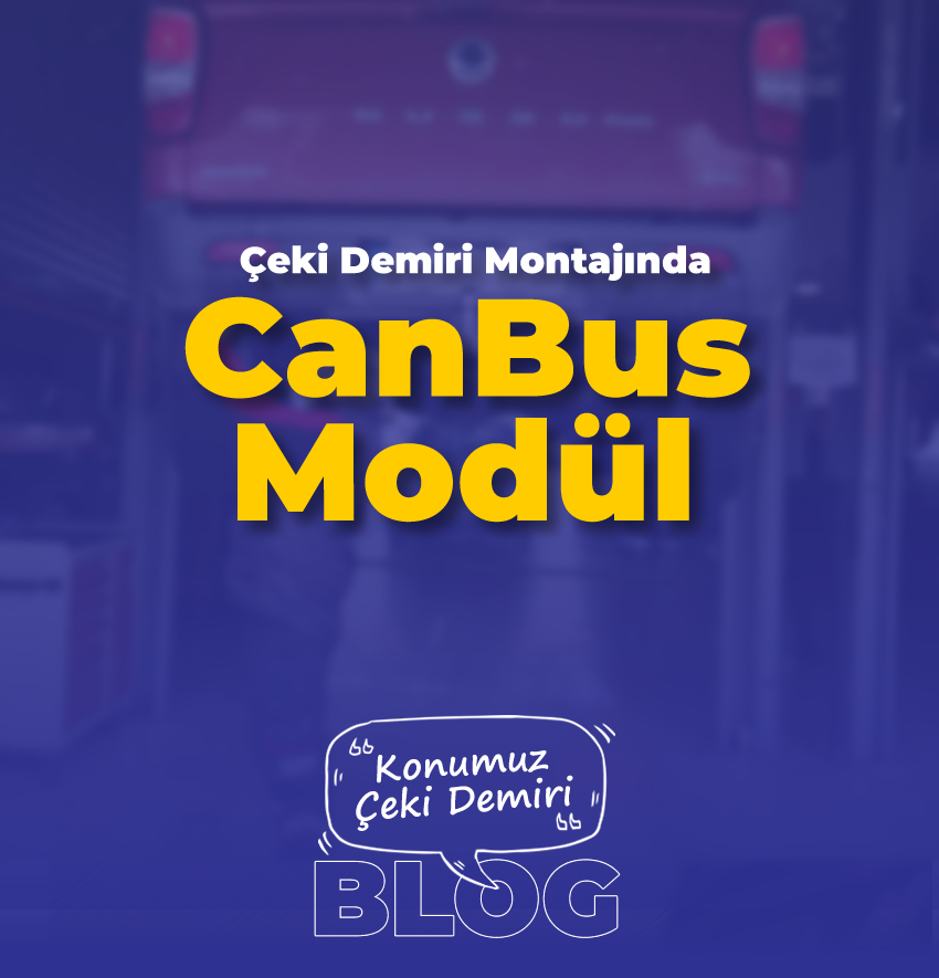 Çeki Demiri Montajı CANBUS Modül nedir, hangi araçlarda kullanılır? - Galia Türkiye
